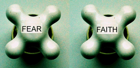 Faith or Fear